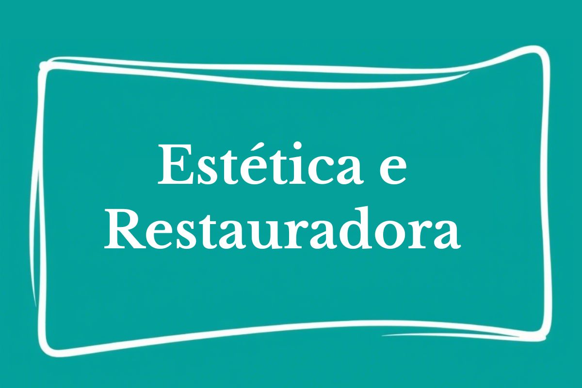 Estética e Restauradora