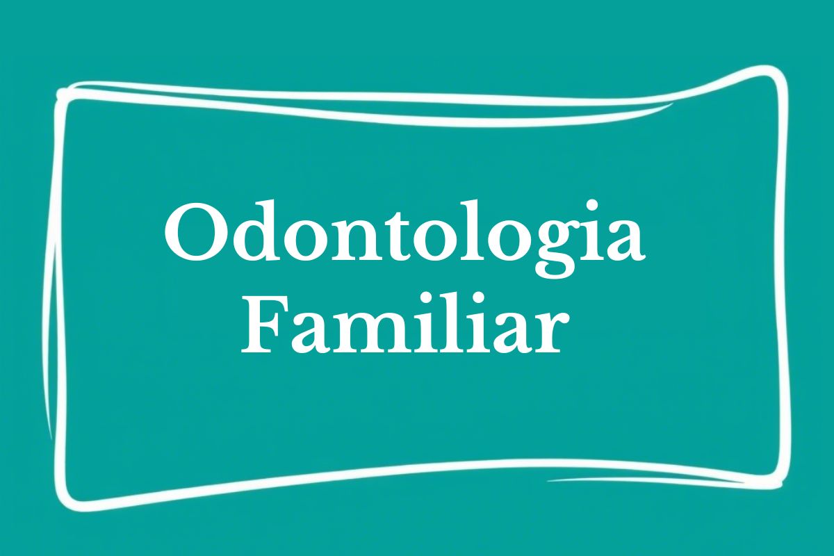 Odontologia Familiar